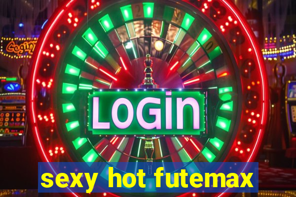 sexy hot futemax